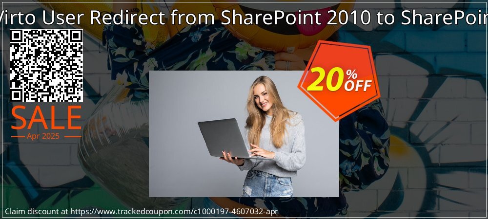 Migration of Virto User Redirect from SharePoint 2010 to SharePoint 2013 server coupon on April Fools' Day super sale