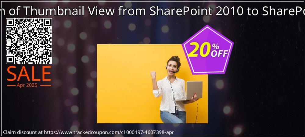 Migration of Thumbnail View from SharePoint 2010 to SharePoint 2013 coupon on Easter Day discount