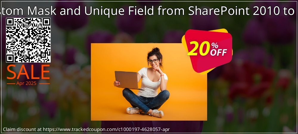 Migration of Custom Mask and Unique Field from SharePoint 2010 to SharePoint 2013 coupon on Working Day promotions