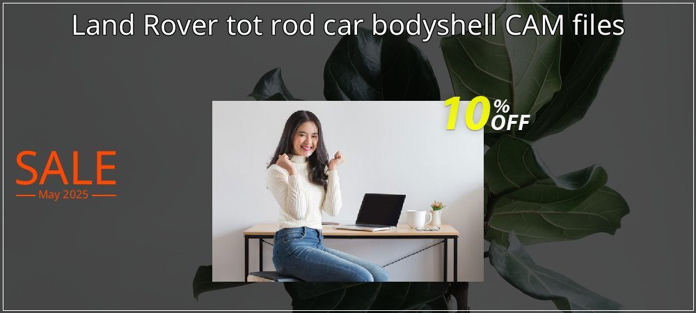 Land Rover tot rod car bodyshell CAM files coupon on World Whisky Day offering discount