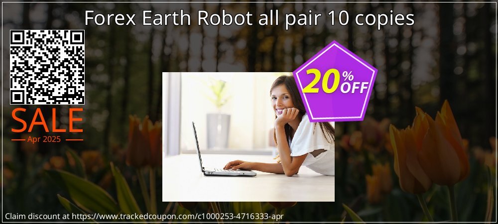 Forex Earth Robot all pair 10 copies coupon on Easter Day offering discount