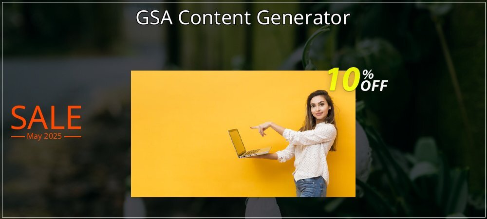 GSA Content Generator coupon on Mother Day offering sales