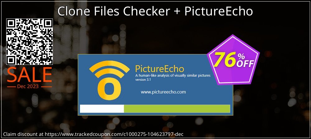Clone Files Checker + PictureEcho coupon on Working Day discount