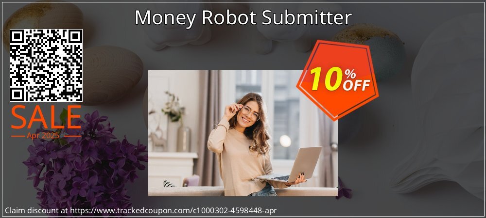 Money Robot Submitter coupon on Easter Day offering sales