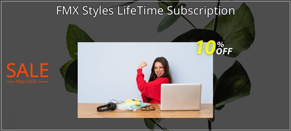 FMX Styles LifeTime Subscription coupon on Mother Day super sale