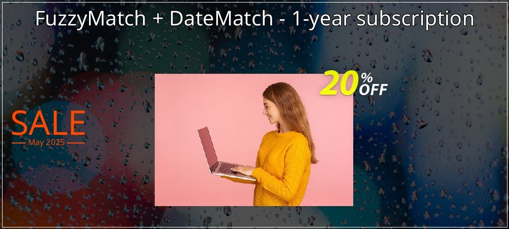 FuzzyMatch + DateMatch - 1-year subscription coupon on National Smile Day super sale