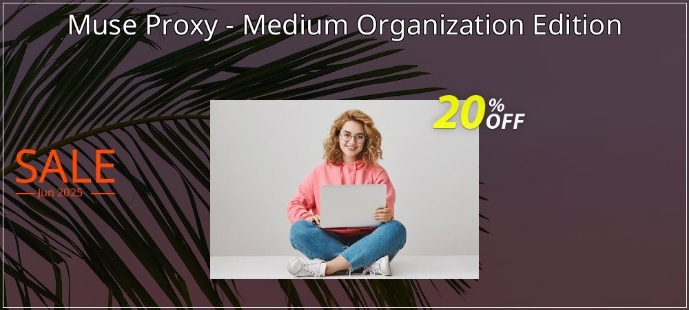 Muse Proxy - Medium Organization Edition coupon on World Chocolate Day deals