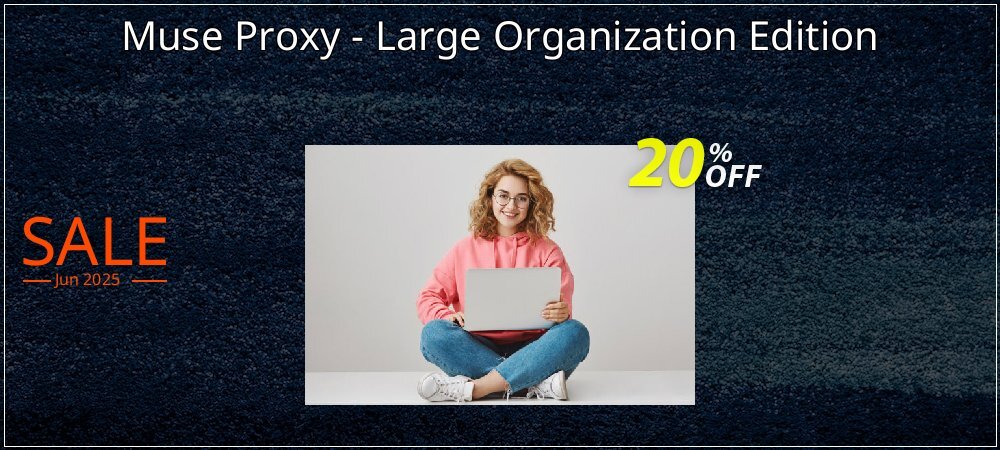 Muse Proxy - Large Organization Edition coupon on National French Fry Day offer