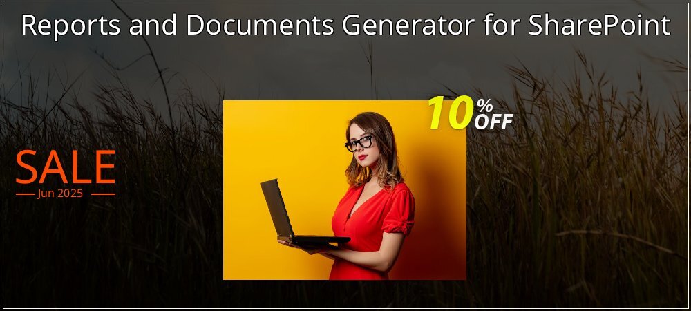 Reports and Documents Generator for SharePoint coupon on Summer discounts