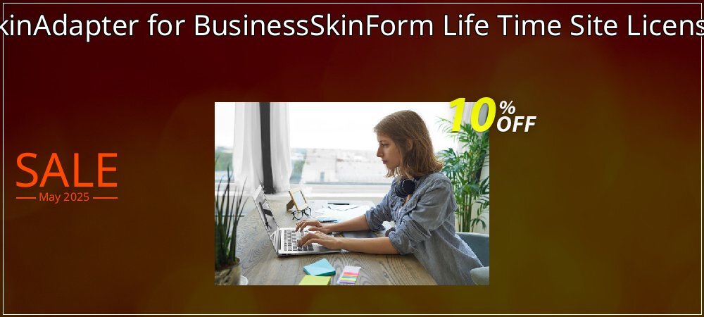 SkinAdapter for BusinessSkinForm Life Time Site License coupon on National Smile Day promotions