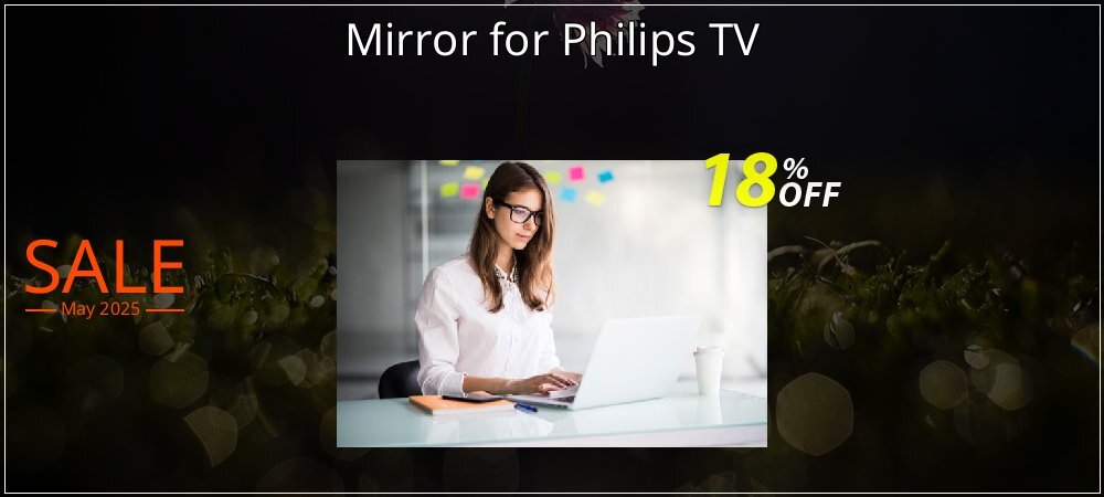 Mirror for Philips TV coupon on Mother Day offering discount