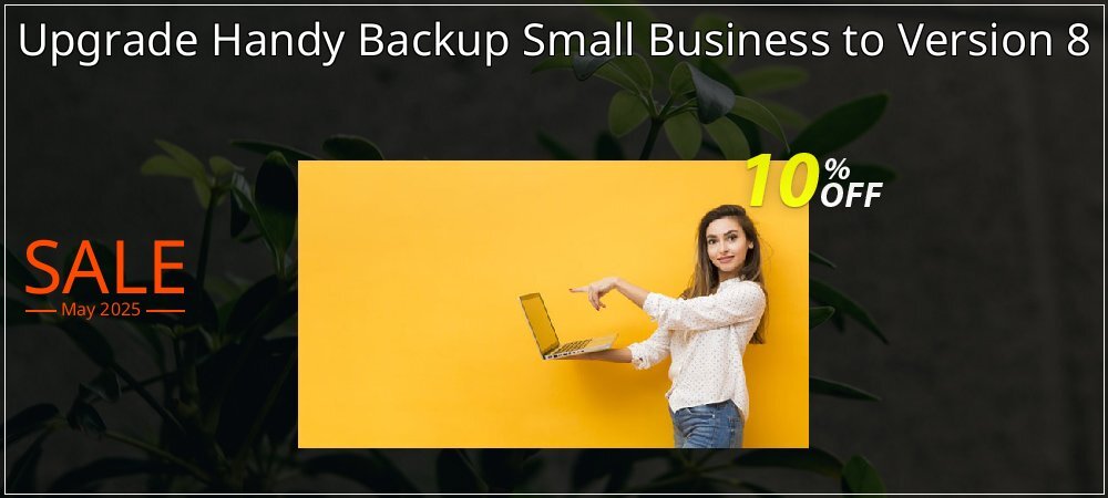 Upgrade Handy Backup Small Business to Version 8 coupon on Mother's Day offering discount