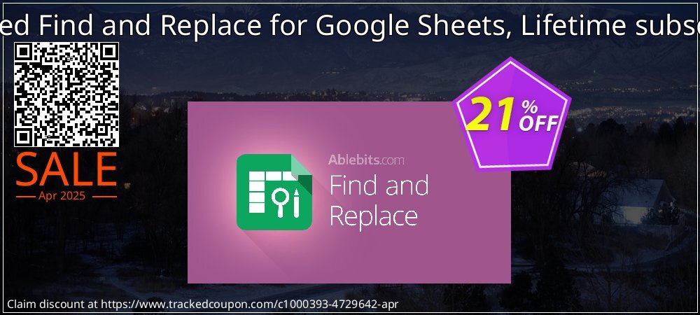 Advanced Find and Replace for Google Sheets, Lifetime subscription coupon on April Fools Day super sale