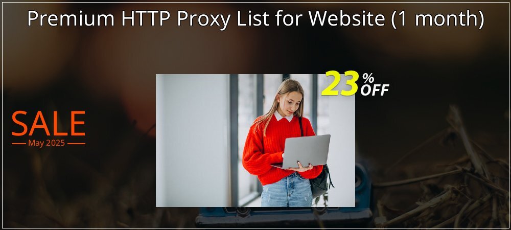 Premium HTTP Proxy List for Website - 1 month  coupon on Tell a Lie Day offer