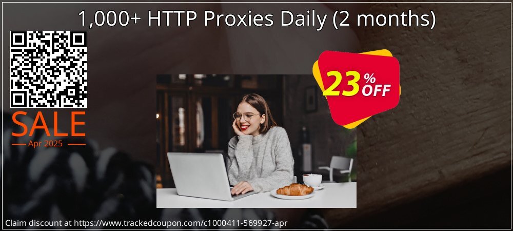 1,000+ HTTP Proxies Daily - 2 months  coupon on April Fools Day deals