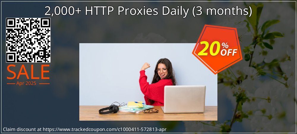 2,000+ HTTP Proxies Daily - 3 months  coupon on Easter Day promotions