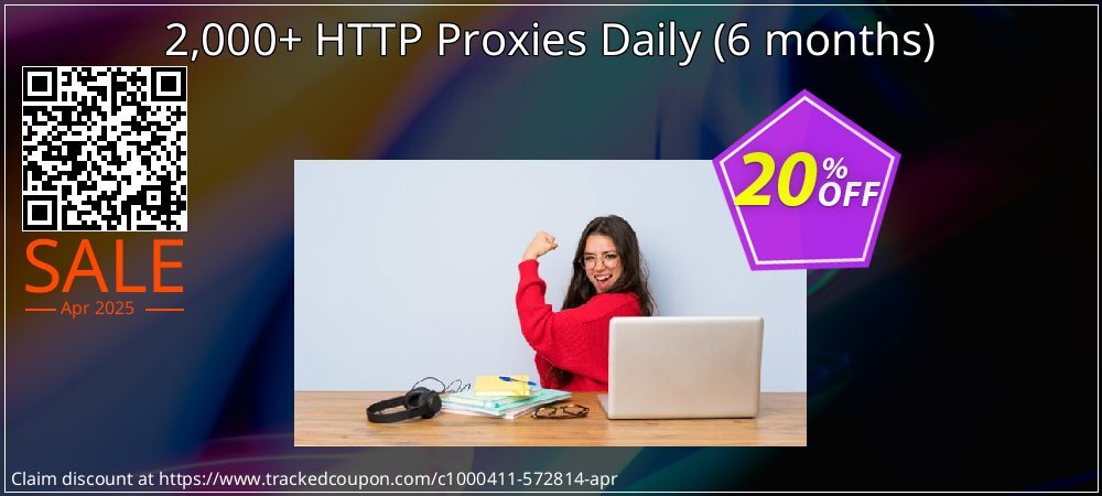 2,000+ HTTP Proxies Daily - 6 months  coupon on April Fools' Day promotions