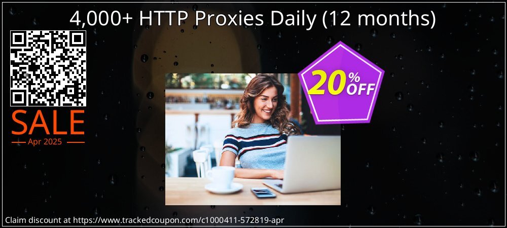 4,000+ HTTP Proxies Daily - 12 months  coupon on April Fools' Day offering discount