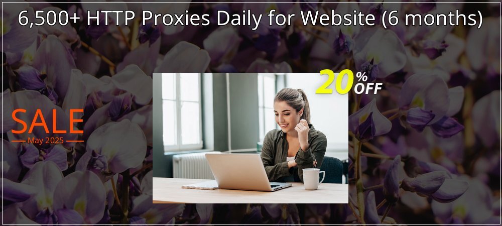 6,500+ HTTP Proxies Daily for Website - 6 months  coupon on April Fools' Day discount