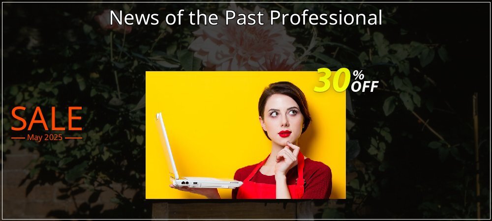 News of the Past Professional coupon on National Pizza Party Day discounts
