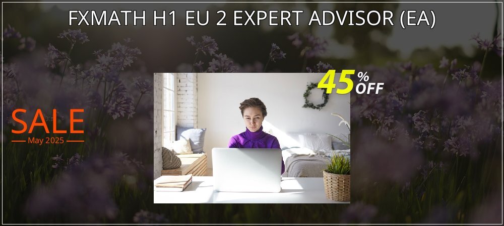 FXMATH H1 EU 2 EXPERT ADVISOR - EA  coupon on Tell a Lie Day deals