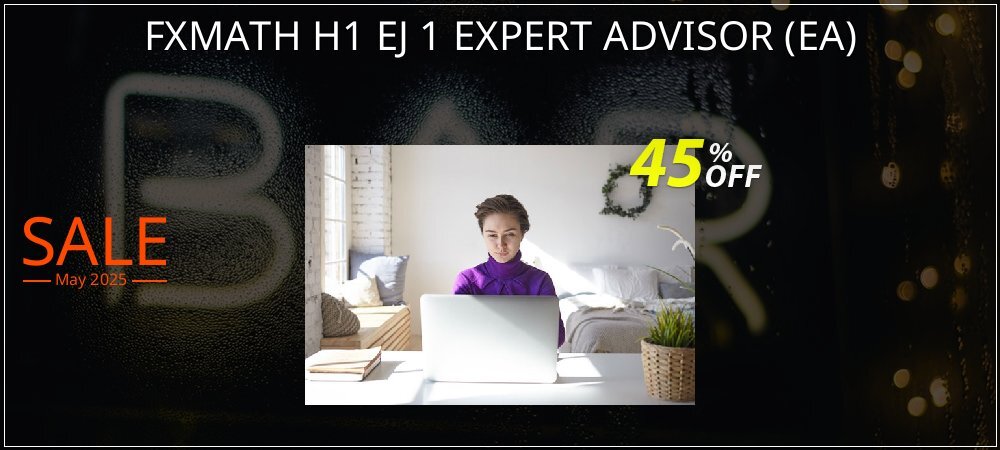 FXMATH H1 EJ 1 EXPERT ADVISOR - EA  coupon on World Whisky Day offering discount