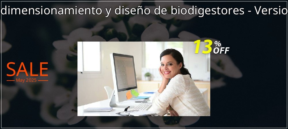 Manual de dimensionamiento y diseño de biodigestores - Version Windows coupon on Mother's Day discounts
