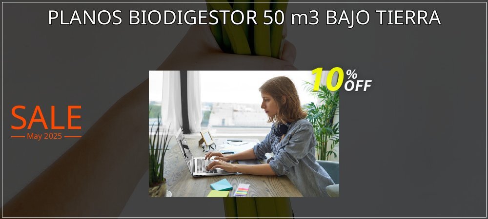 PLANOS BIODIGESTOR 50 m3 BAJO TIERRA coupon on April Fools' Day sales