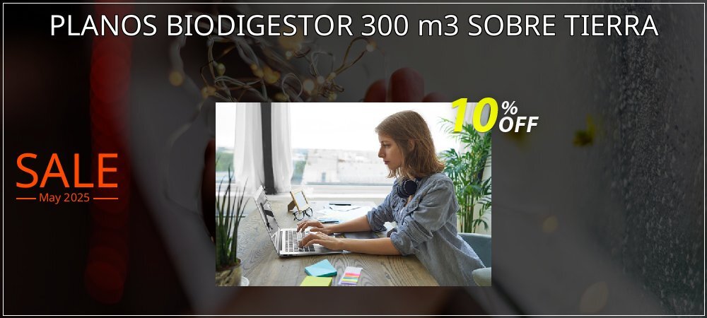 PLANOS BIODIGESTOR 300 m3 SOBRE TIERRA coupon on Palm Sunday discount