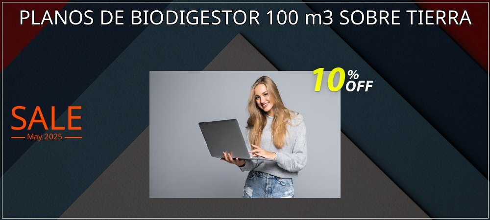 PLANOS DE BIODIGESTOR 100 m3 SOBRE TIERRA coupon on National Memo Day offer