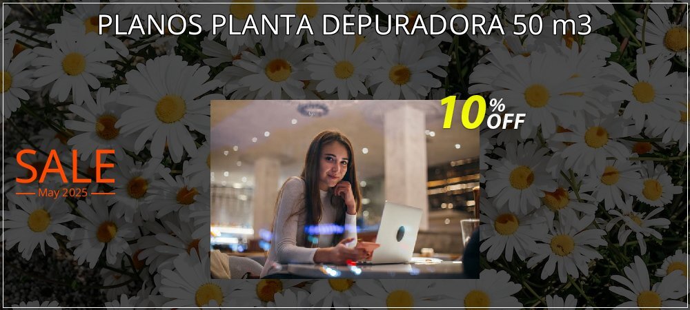 PLANOS PLANTA DEPURADORA 50 m3 coupon on National Memo Day offering discount