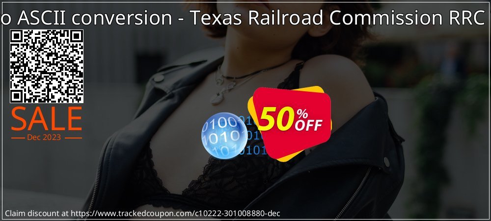 EBCDIC to ASCII conversion - Texas Railroad Commission RRC Wellbore coupon on World Backup Day sales