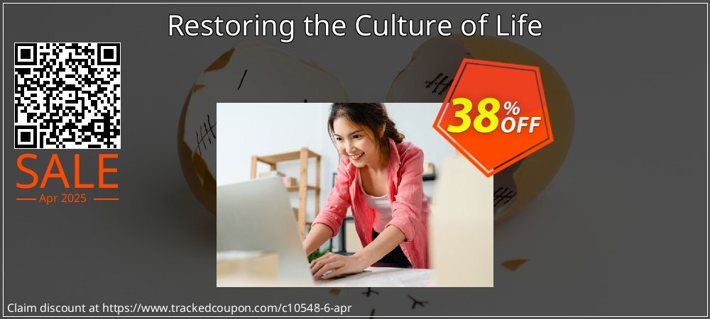 Restoring the Culture of Life coupon on Graduation 2025 sales