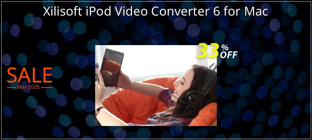 Xilisoft iPod Video Converter 6 for Mac coupon on World Party Day sales