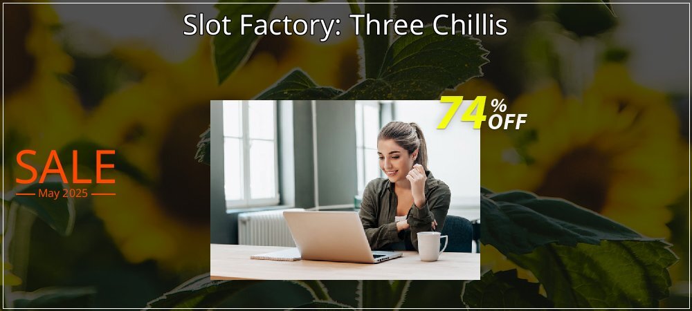 Slot Factory: Three Chillis coupon on April Fools' Day offering discount