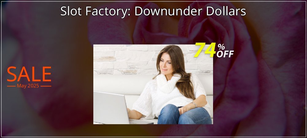 Slot Factory: Downunder Dollars coupon on National Loyalty Day sales