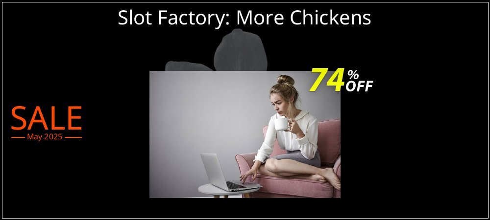 Slot Factory: More Chickens coupon on National Memo Day super sale