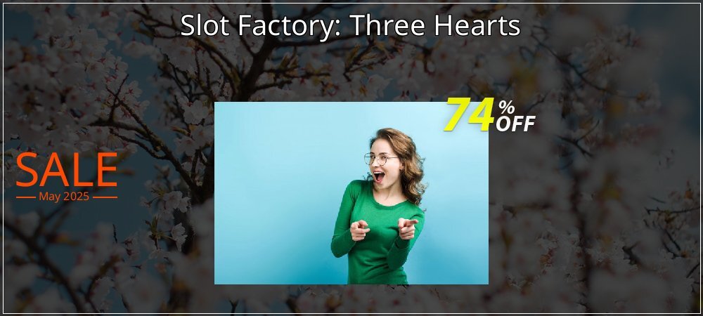 Slot Factory: Three Hearts coupon on Mother's Day sales