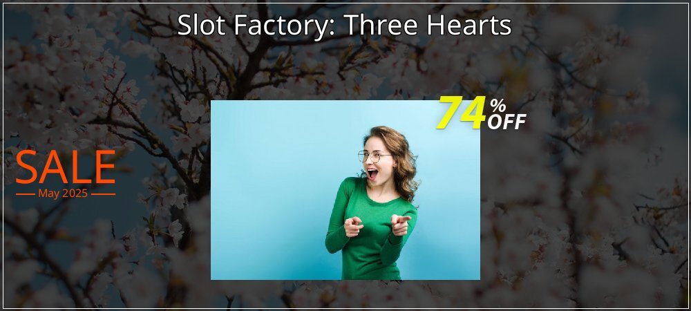 Slot Factory: Three Hearts coupon on Mother Day sales