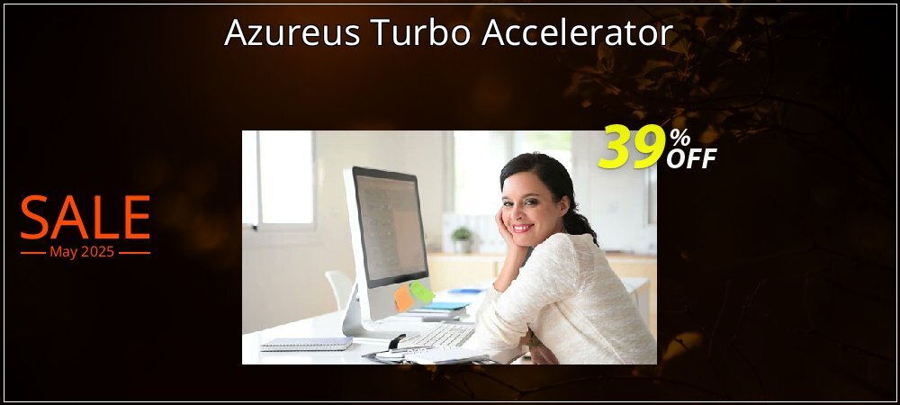 Azureus Turbo Accelerator coupon on Father's Day offering sales