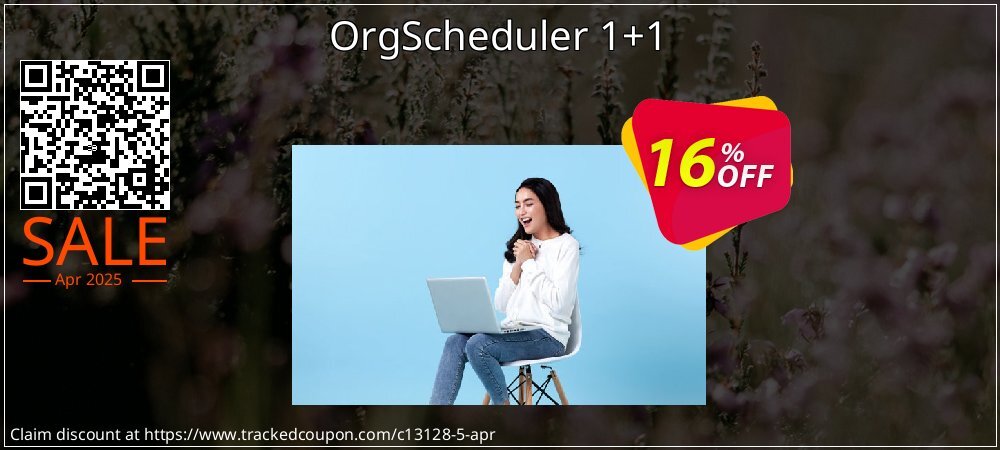 OrgScheduler 1+1 coupon on Mother Day offering sales