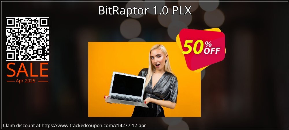 BitRaptor 1.0 PLX coupon on April Fools' Day promotions