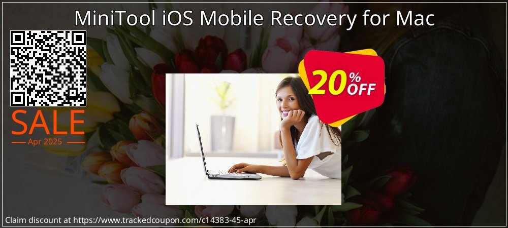 MiniTool iOS Mobile Recovery for Mac coupon on Mother Day offering discount