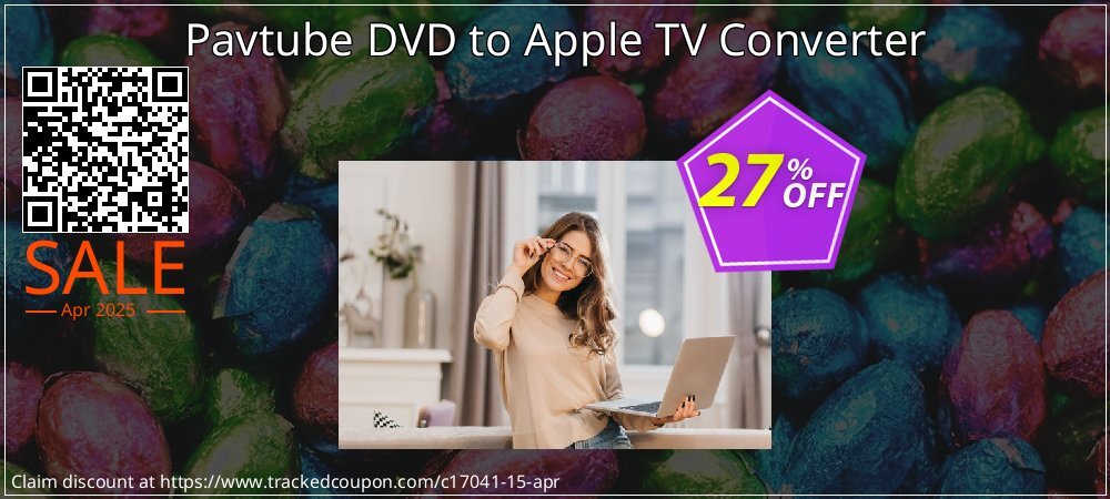 Pavtube DVD to Apple TV Converter coupon on Mother Day offering discount
