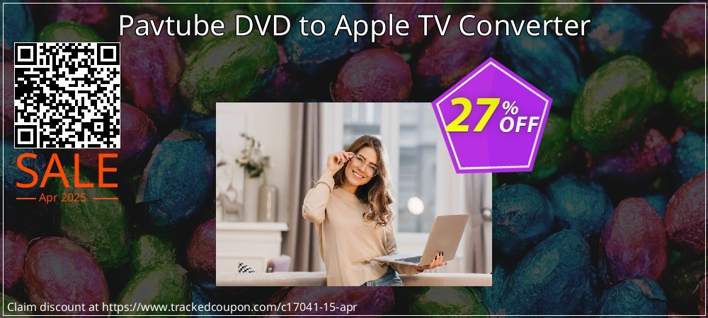 Pavtube DVD to Apple TV Converter coupon on National Walking Day discount