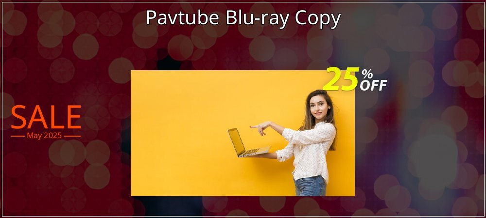 Pavtube Blu-ray Copy coupon on Working Day offer