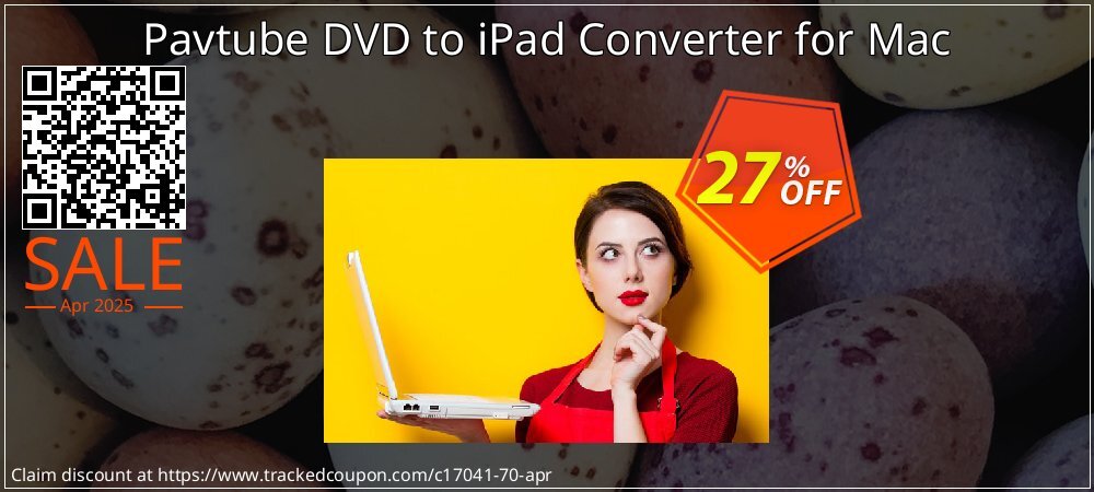 Pavtube DVD to iPad Converter for Mac coupon on Mother Day offering sales