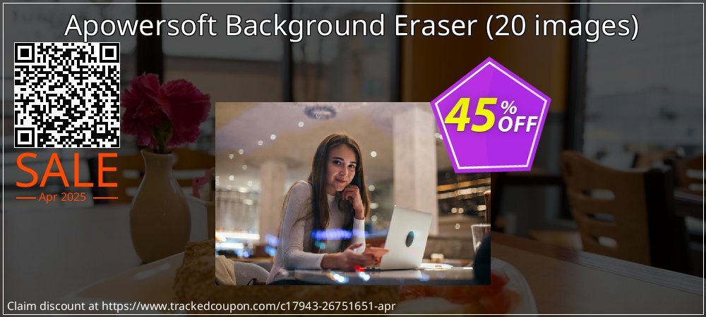 Apowersoft Background Eraser - 20 images  coupon on National Loyalty Day super sale