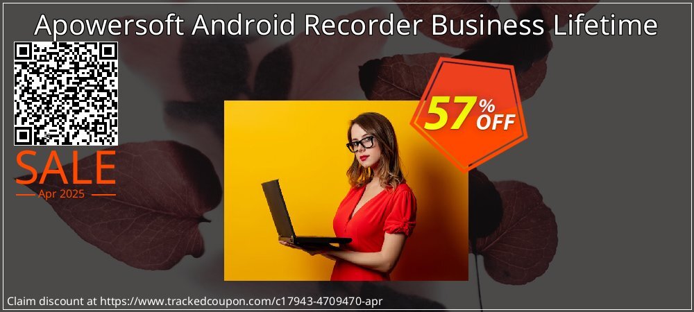 Apowersoft Android Recorder Business Lifetime coupon on Mother's Day offering discount