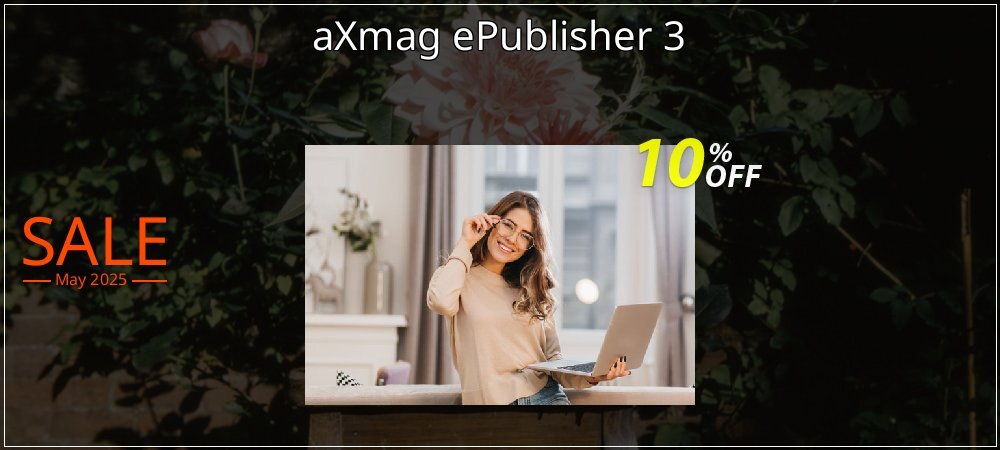 aXmag ePublisher 3 coupon on Constitution Memorial Day promotions